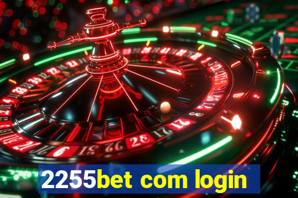 2255bet com login